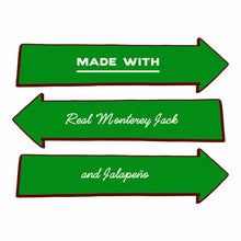 Three green arrows with brown borders displaying text: "Made with," "Real Monterey Jack," and "and Jalapeño."