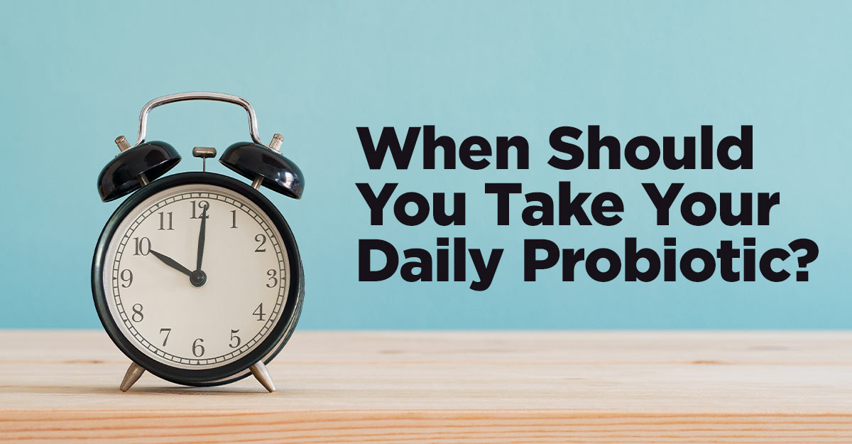 when-to-take-daily-probiotic