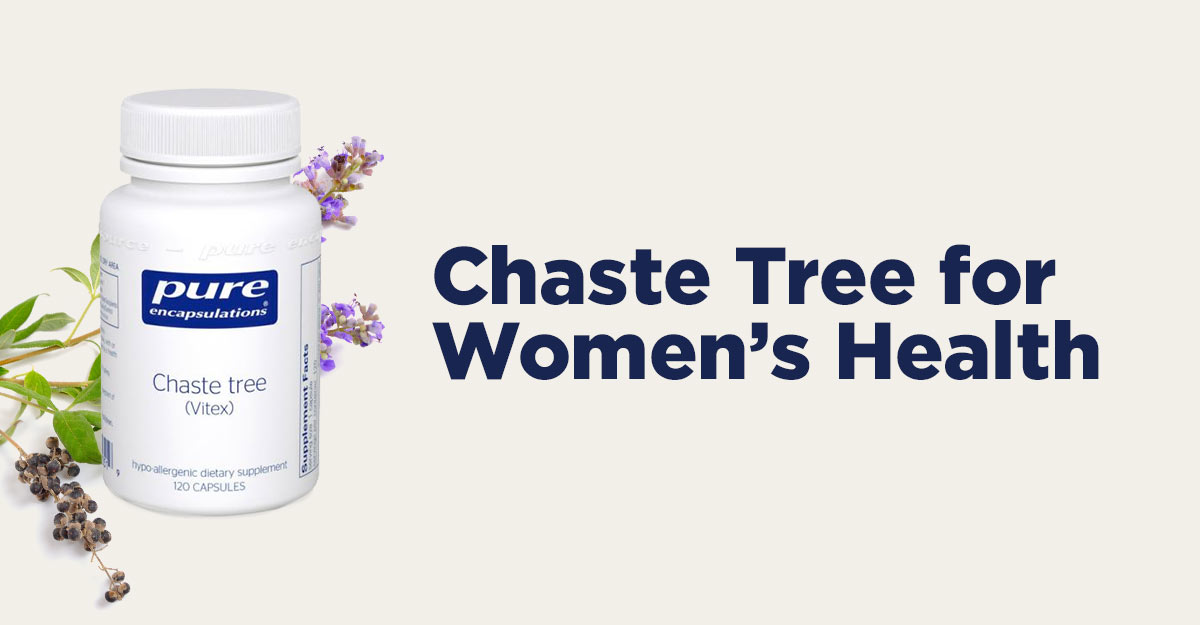 Empowering Women's Health: The Benefits of Chaste Tree