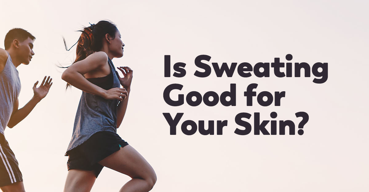 is-sweating-good-for-your-skin