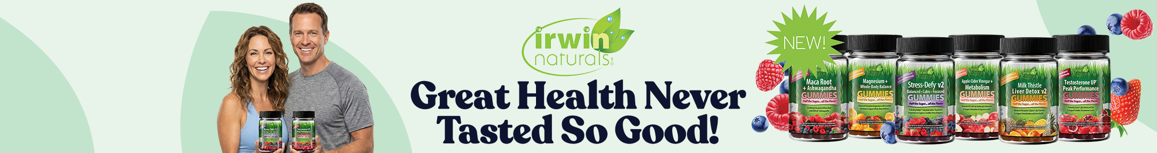 Irwin Naturals supplements with headline "Great Health Never Tasted So Good!"