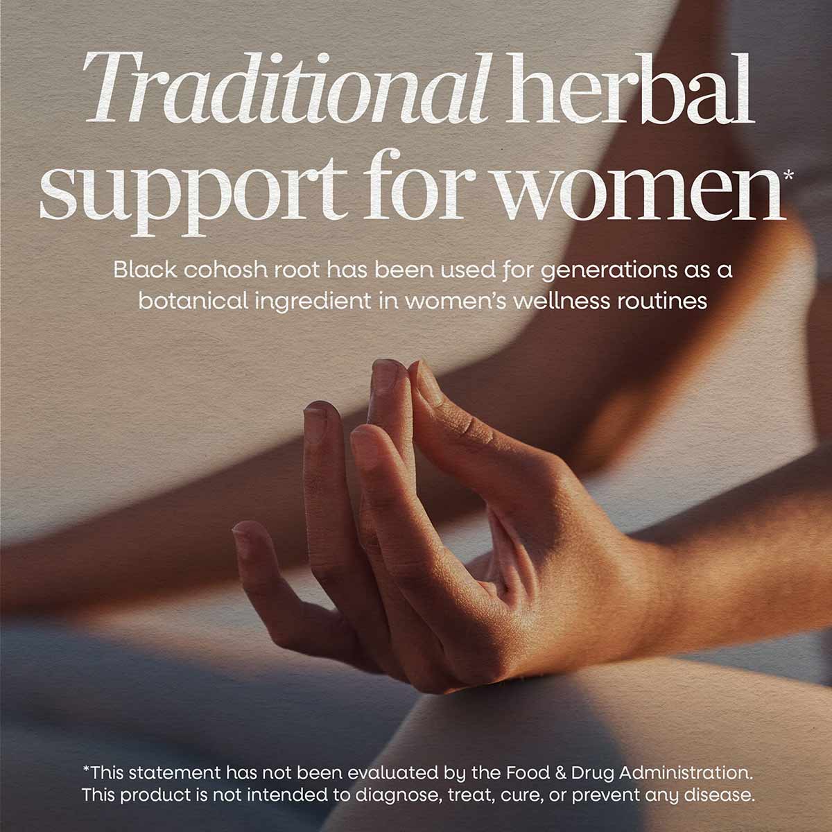 Woman's hand resting on a surface with text describing black cohosh root herbal supplement benefits.