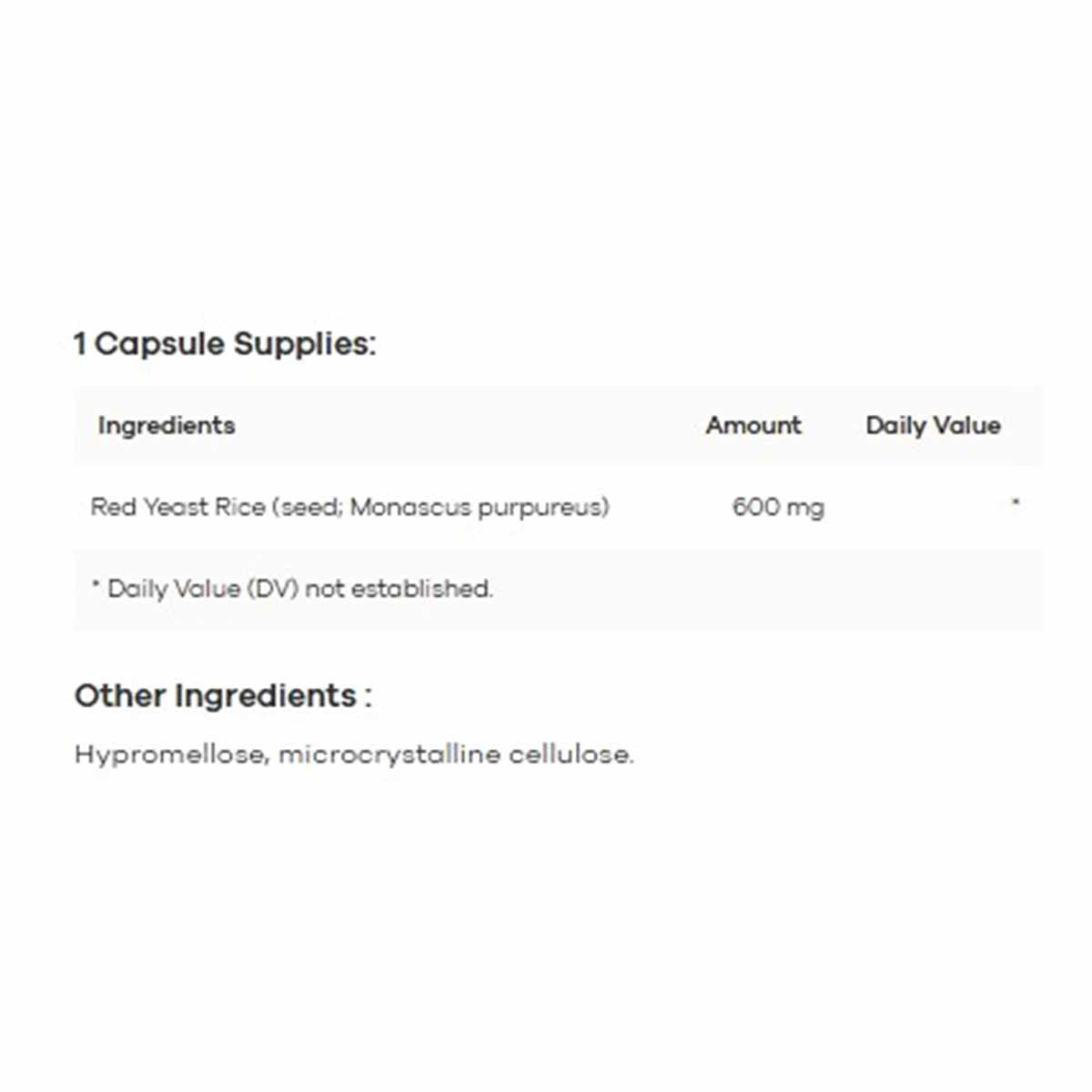 Supplement facts label showing red yeast rice 600mg per capsule with hypromellose and microcrystalline cellulose as other ing