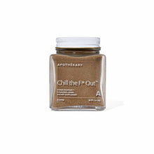 Chill the F Out, by Apothékary