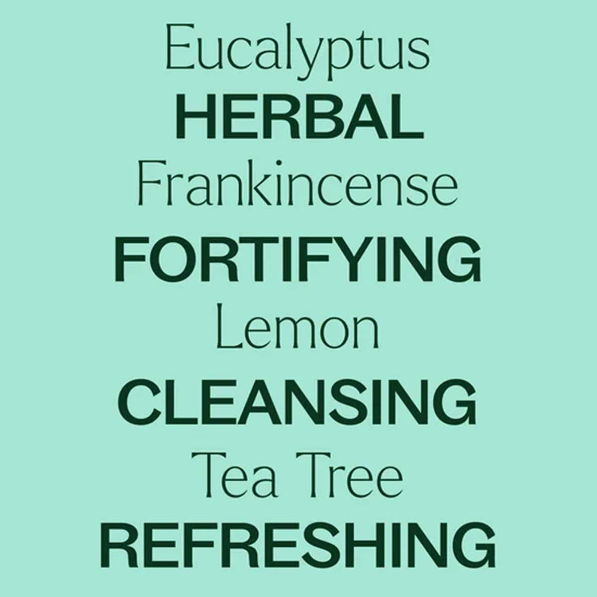 Dark green text on a mint background lists Eucalyptus, Frankincense, Lemon and Tea Tree alternating with Herbal, Fortifying, Cleansing and Refreshing.