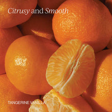 Fresh tangerines with one peeled segment, text reads "Citrusy and Smooth" and "Tangerine Vanilla."
