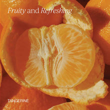 Halved and peeled tangerines with visible segments and text reading "Fruity and Refreshing" and "TANGERINE."